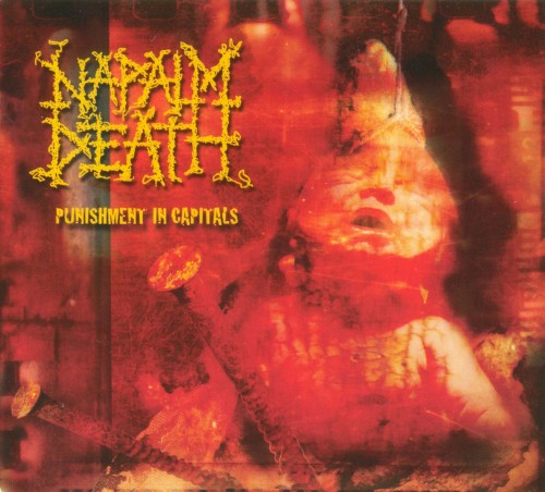Napalm Death - Punishment In Capitals